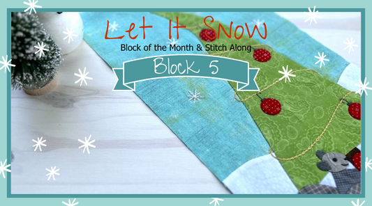Let It Snow - Block 5